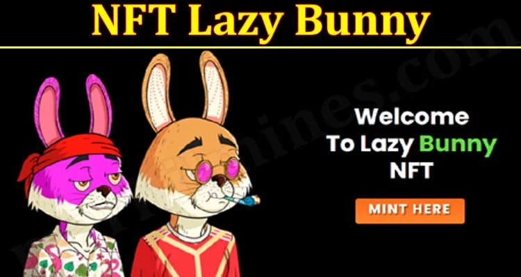 NFT Lazy Bunny [Update 2022]