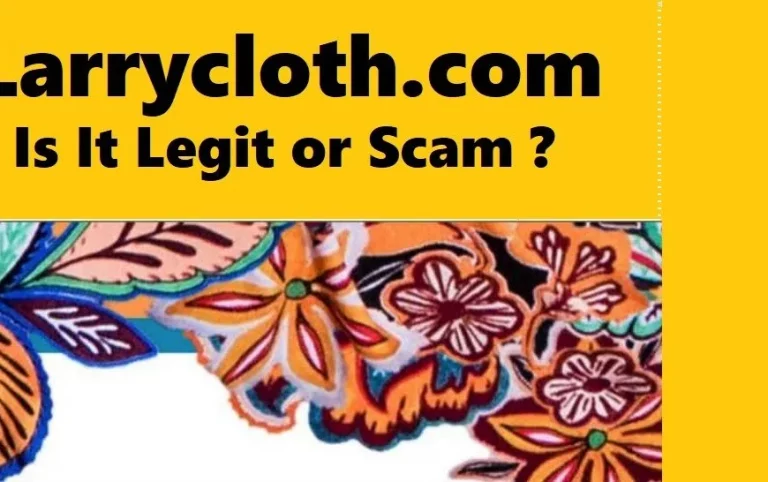 Larrycloth.com Review: Is Larry Cloth a Scam or Legit?  What’s the truth about it!