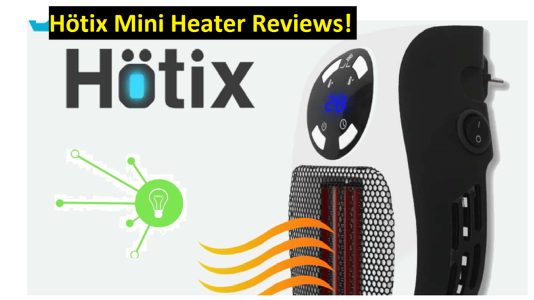 Hötix Mini Heater Reviews! Find Out How Hötix Works.