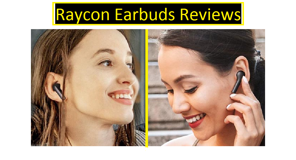 Raycon Earbuds Reviews