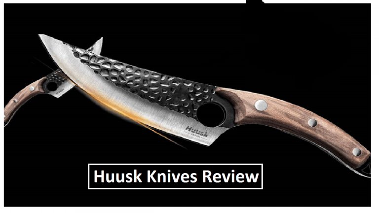 Huusk Knives Review: Is Huusk Knives Scam? – The Ultimate Guide