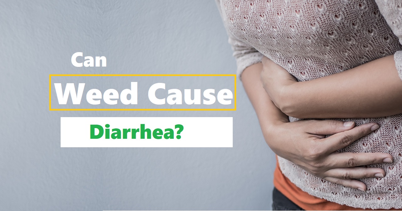 Can weed cause diarrhea?