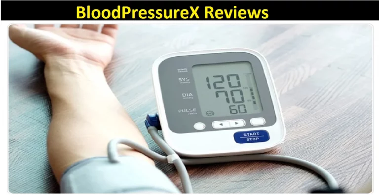 BloodPressureX Reviews [2022]: The Most Preferred Blood Pressure Checking Equipment