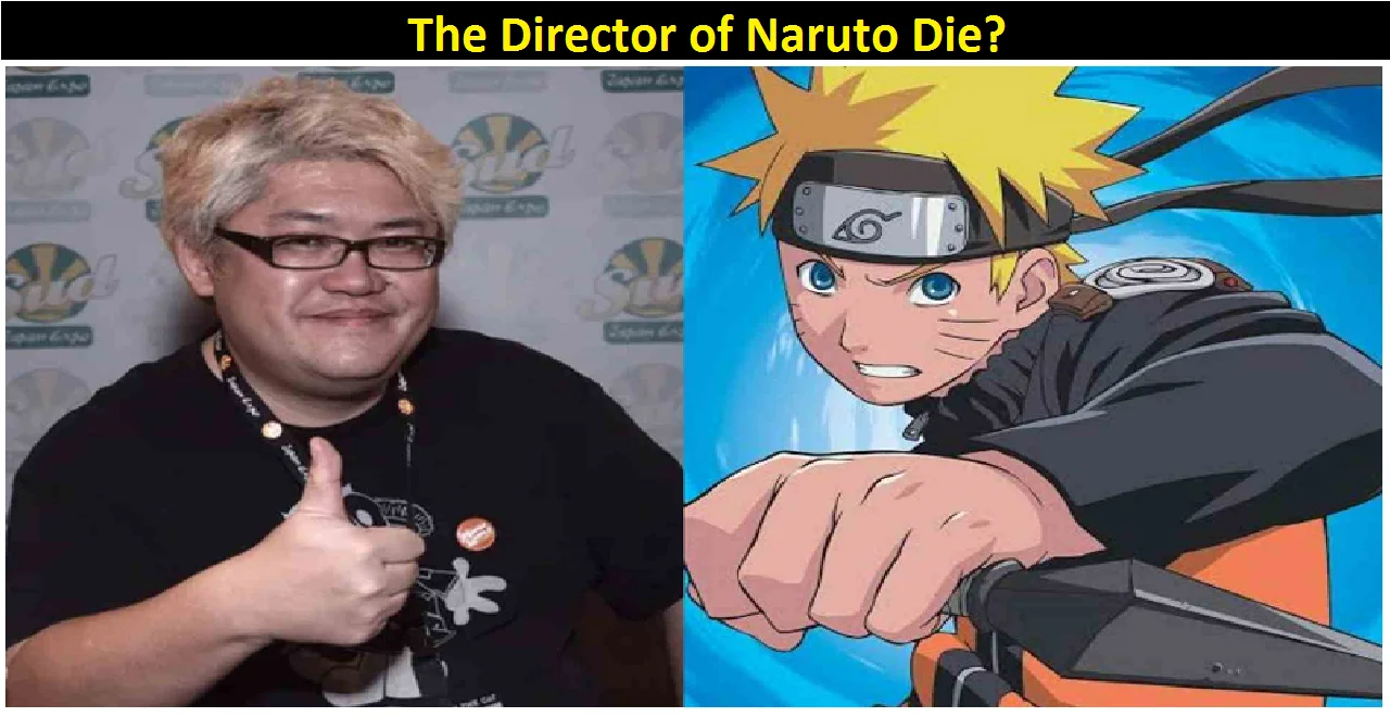 The Director of Naruto Die