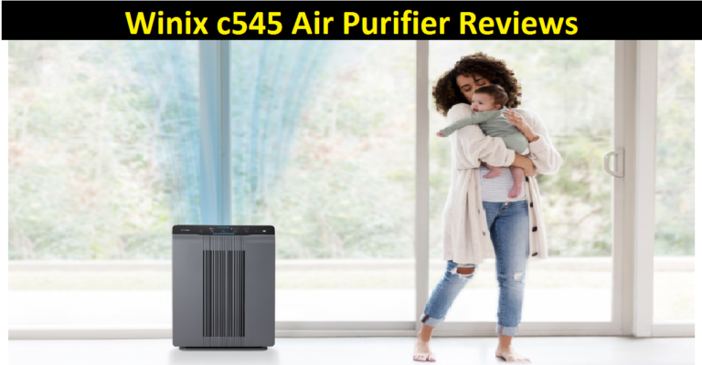 Winix c545 Air Purifier Reviews: Ultimate Guide