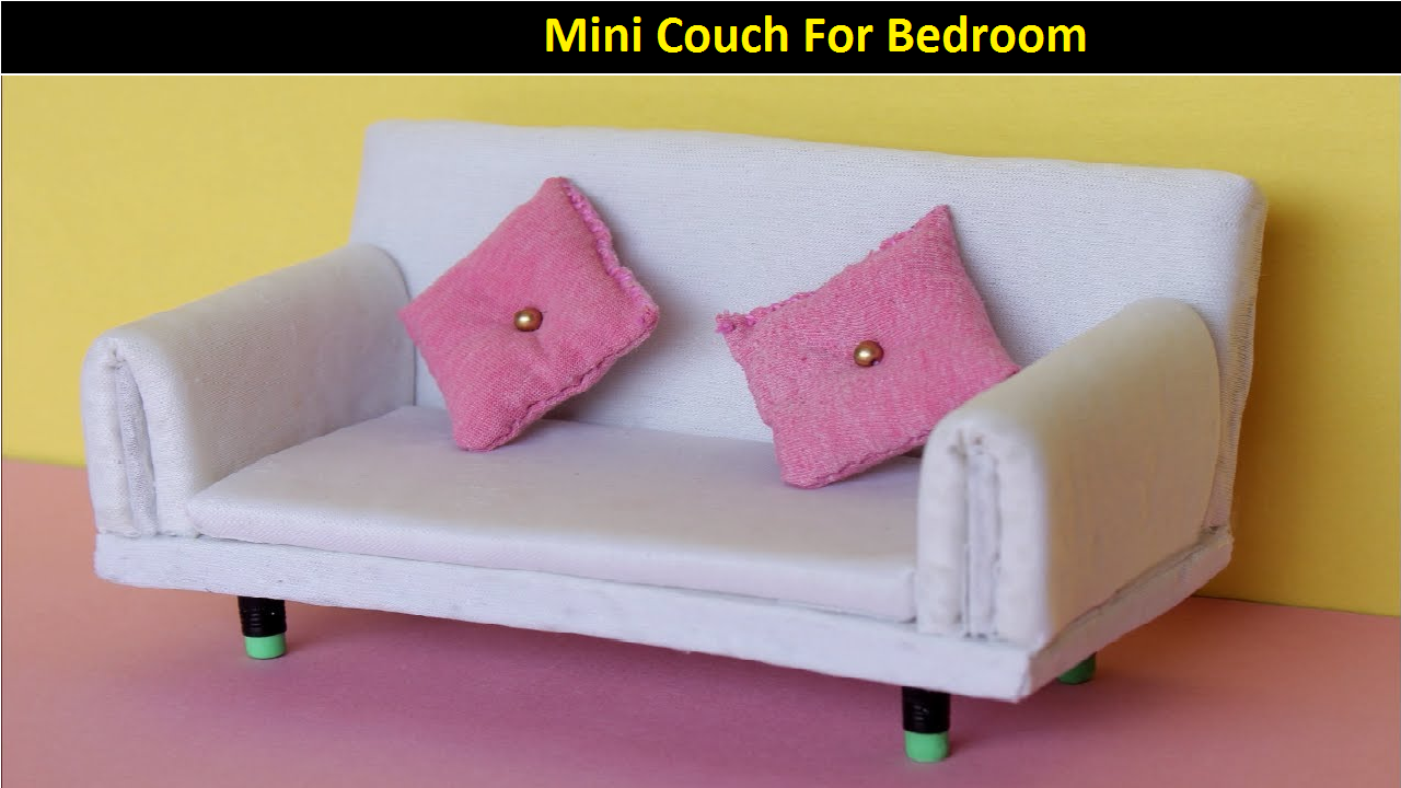 How to Make a Mini Couch for Yourbedroom