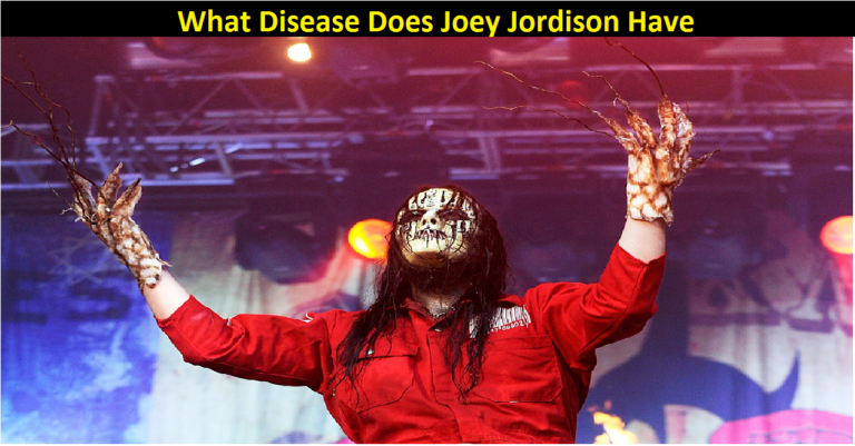 What Disease Does Joey Jordison Have? – [Explained]