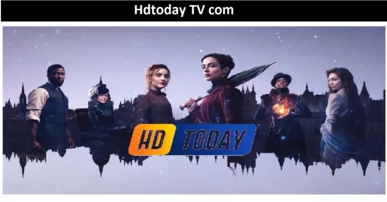Hdtoday TV com [2022] Latest App for HD Streaming!