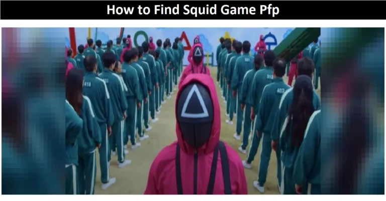 How to Find Squid Game Pfp (2022) Worldwide Trend!