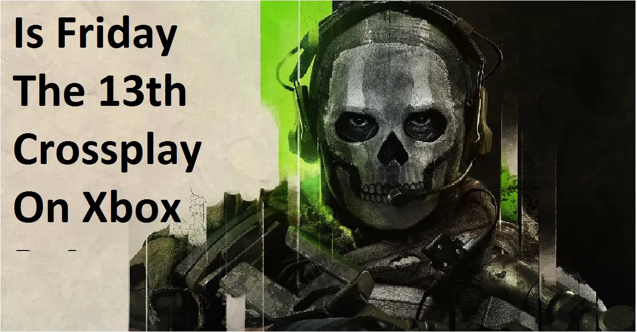 Is Friday The 13th Crossplay On Xbox Ps4