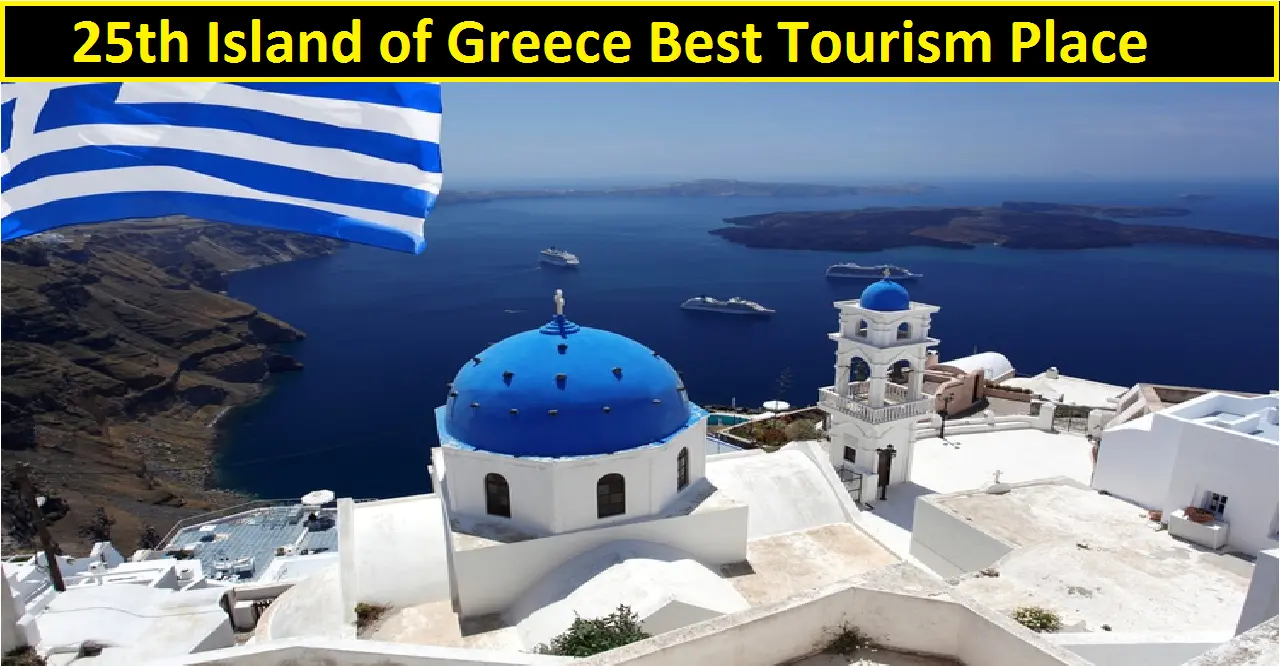 25th Island of Greece Best Tourism Place