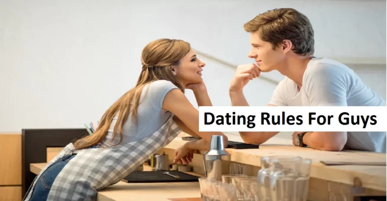 Dating Rules For Guys {Beginner’s guide}