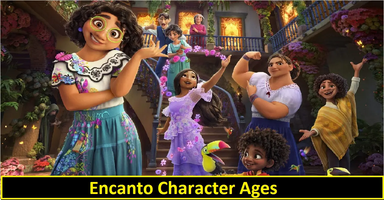 Encanto Character Ages