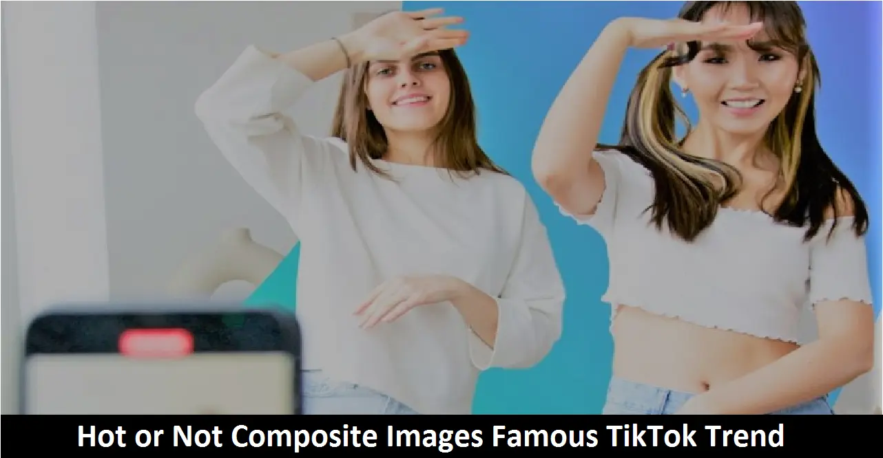 Hot or Not Composite Images Famous TikTok Trend