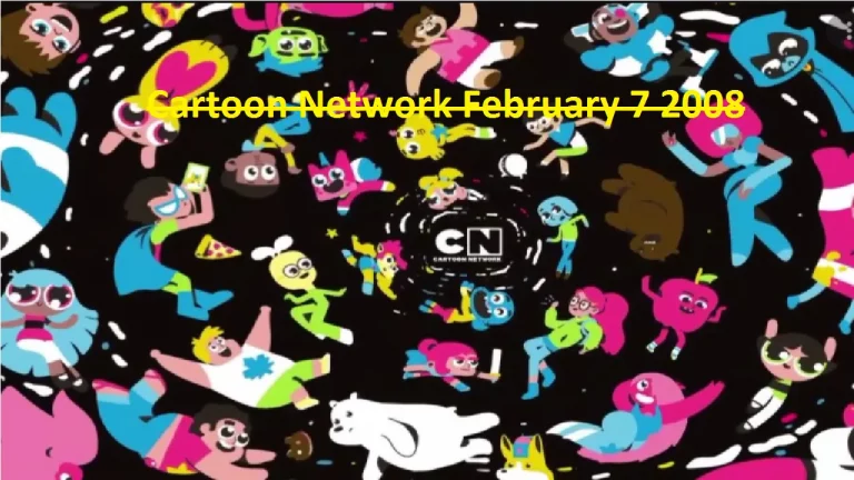 Cartoon Network February 7 2008: Useful Details, Read!