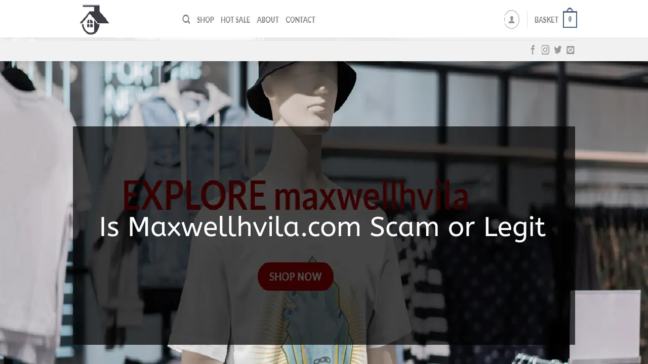 Is Maxwellhvila.com Scam or Legit