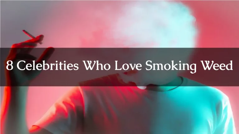 8 Celebrities Who Love Smoking Weed