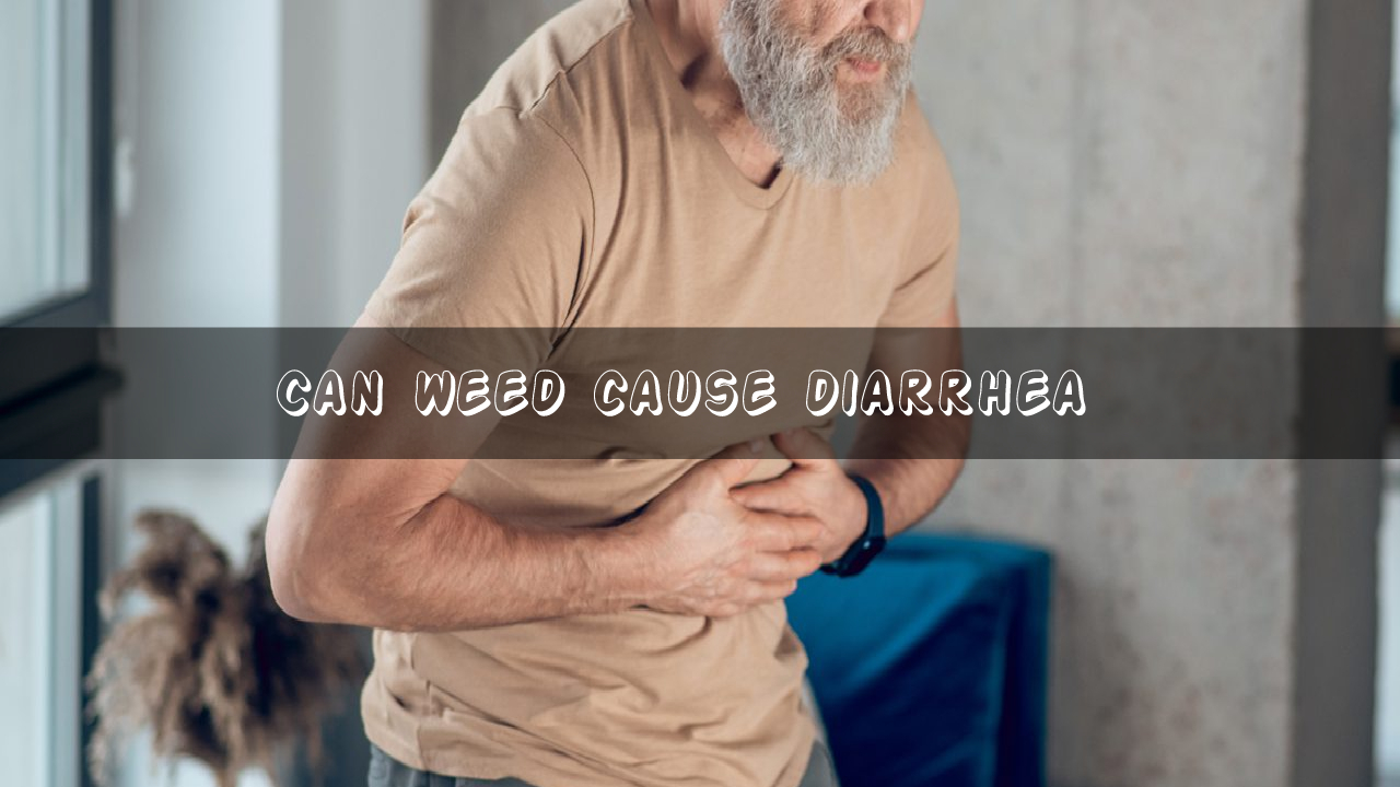 Can weed cause diarrhea