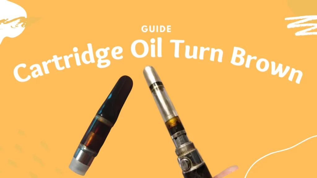 The Most Common Causes of Vape Cartridge Oil Turning Brown