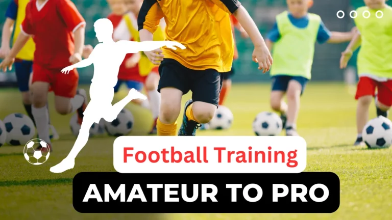 From Amateur to Pro: A Comprehensive Guide to Football Training