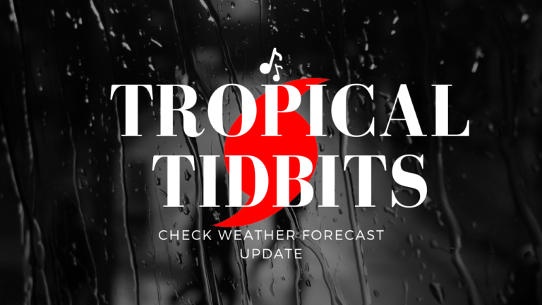 Tropical Tidbits: Check Weather Forecast Update